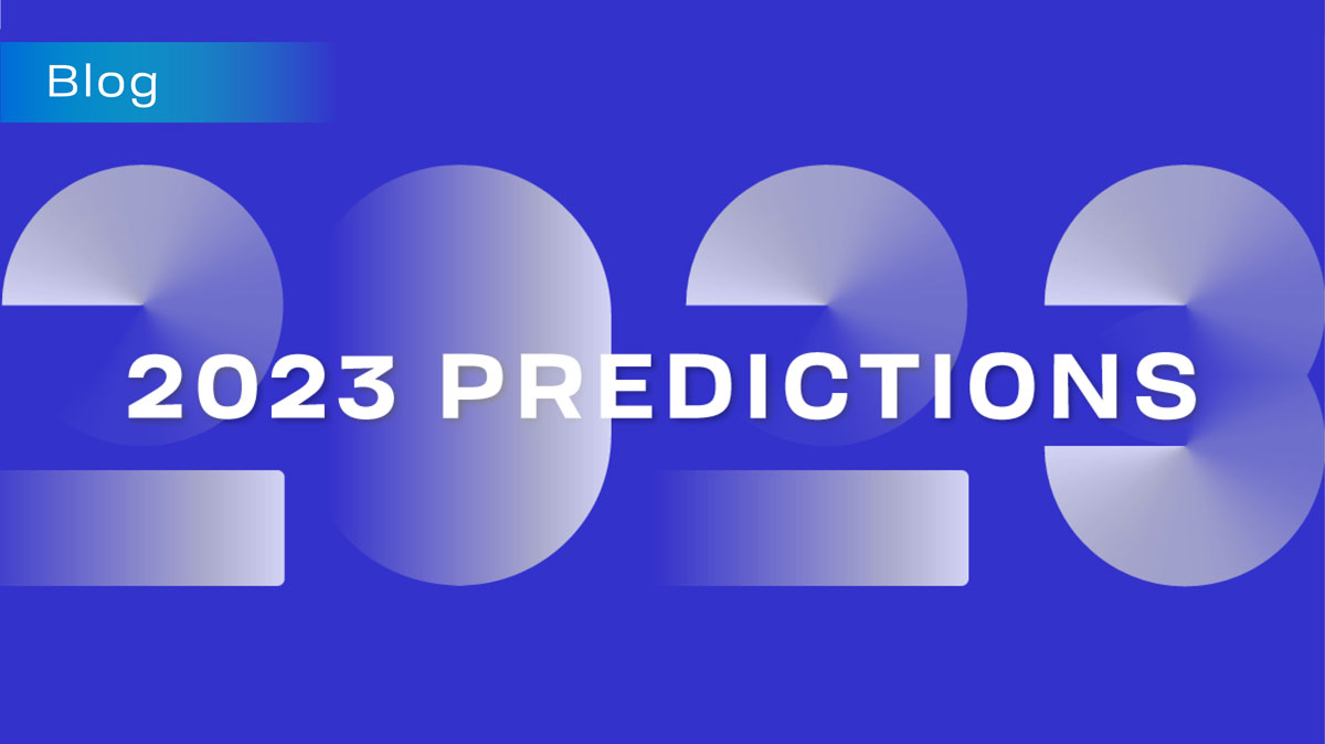Marketing Trends and Predictions to Watch in 2023