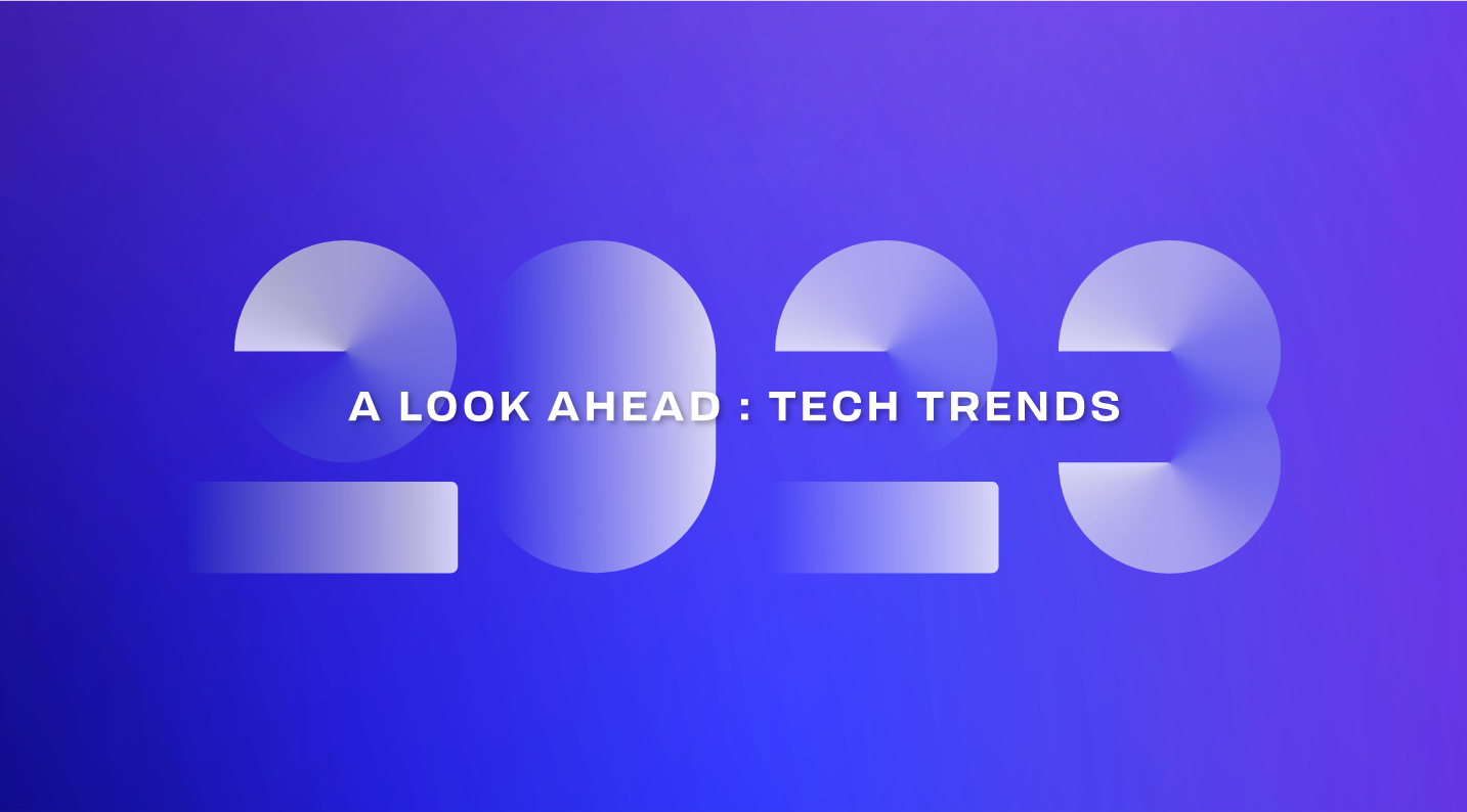 Tech Trends to Watch in 2023